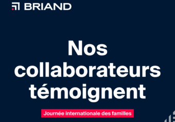 Journée des familles - témoignages des collaborateurs BRIAND