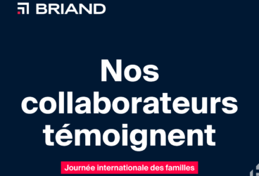 Journée des familles - témoignages des collaborateurs BRIAND